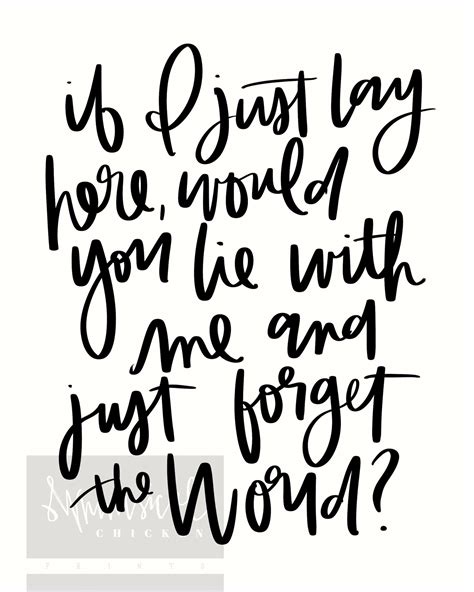 and just forget the world lyrics|chasing cars by snow patrol.